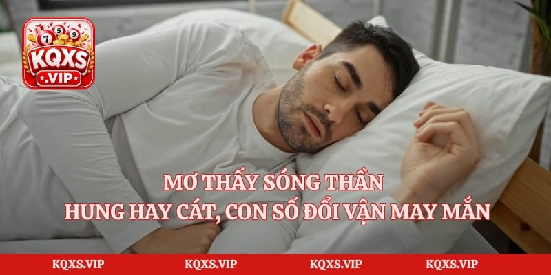 Mơ Thấy Sóng Thần – Hung Hay Cát, Con Số Đổi Vận May Mắn