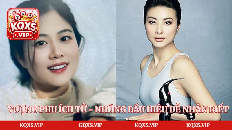 Vượng Phu Ích Tử –  Những Dấu Hiệu Dễ Nhận Biết